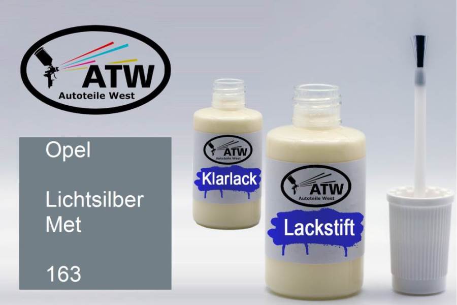 Opel, Lichtsilber Met, 163: 20ml Lackstift + 20ml Klarlack - Set, von ATW Autoteile West.